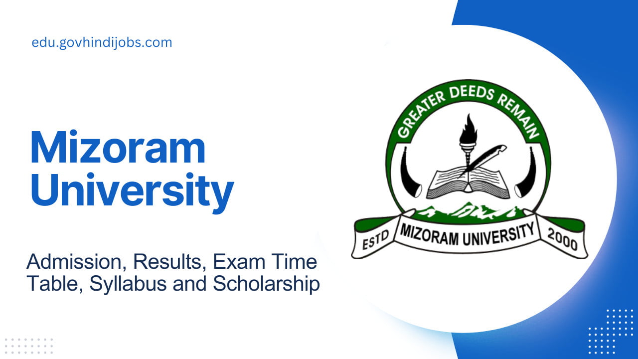 Mizoram University Admission, Results, Exam Time Table, Syllabus and Scholarship