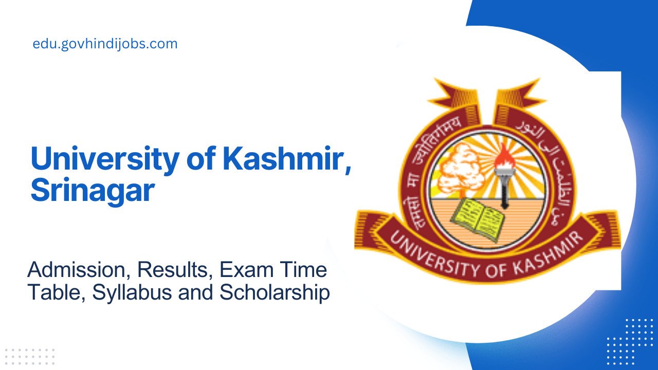 University of Kashmir Admission, Results, Exam Time Table, Syllabus and Scholarship